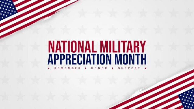 National Military Appreciation Month Celebrated in May typography animation with American flag in brush strokes. Encourage U.S. citizens to remember, honor and support the united states military. 
