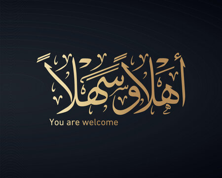 arabic calligraphy type of Welcome: 'Ahlan Wa Sahlan'.Vector Islamic Arabic Calligraphy On Dark Background Translation (You're Welcome)