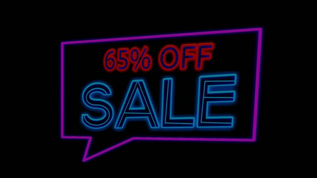 Discount 65% percent off neon light in speech bubble modern frame border animation motion graphics on black background.Discount black Friday offer price sign symbol business concept.
