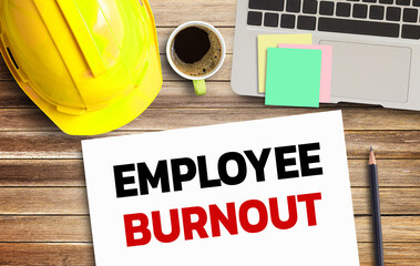 Business quotes, Concept words, EMPLOYEE BURNOUT on notebooks or paper in office desk