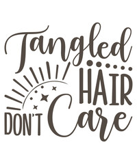Tangled Hair Don’t Care design, Hair Don’t Care Bundle, Hair Don’t Care T-shirt