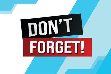 don't forget poster banner graphic design icon logo sign symbol social media website coupon

