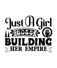 just a girl boss building her empire svg