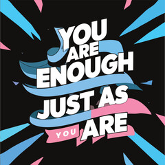 You Are Enough Just As You Are background design