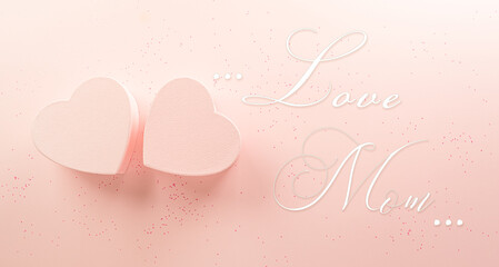 Mother day, Love , Valentine's and women's day concept made from paper hearts and the text on pastel background.