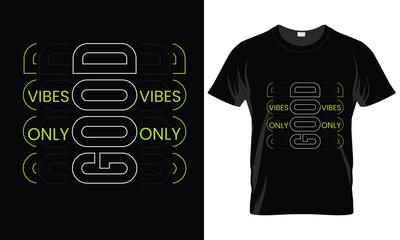 Good Vibes Only T-shirt design