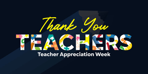 Teacher Appreciation Week. Great for cards, banners, posters, social media and more. Black background.