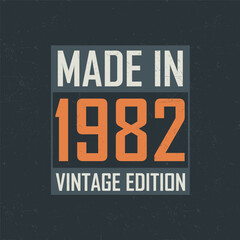 Made in 1982 Vintage Edition. Vintage birthday T-shirt for those born in the year 1982