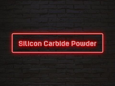 silicon carbide powder のネオン文字