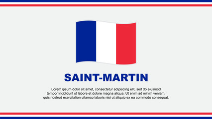 Saint Martin Flag Abstract Background Design Template. Saint Martin Independence Day Banner Social Media Vector Illustration. Design