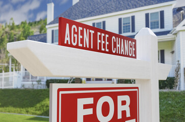 Agent Fee Change For Sale Real Estate Sign In Front Of New House.