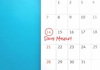 Calendar marked on date with handwritten DATE MYSELF, concept of self-partnership or single positive, person who treat self like romantic partner, considerate of own needs and desires