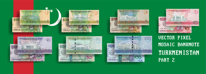 Vector set pixel mosaic banknotes of Turkmenistan. Collection notes in denominations of 1, 5, 10, 20, 50 and 100 manat. Obverse and reverse. Play money or flyers. Part 2