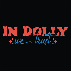 IN DOLLY WE TRUST  WESTERN COWGIRL T-SHIRT DESIGN,