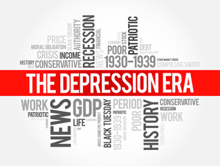 The Depression Era - a period of severe economic downturn and widespread hardship experienced in various parts of the world during the 1930s, word cloud concept background