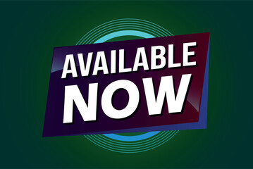 available now poster banner graphic design icon logo sign symbol social media website coupon


