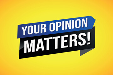 your opinion matters poster banner graphic design icon logo sign symbol social media website coupon

