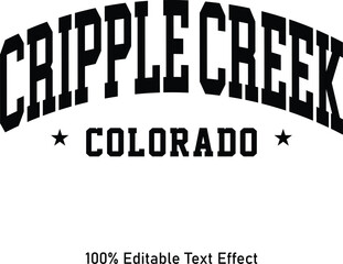 Cripple Creek text effect vector. Editable college t-shirt design printable text effect vector