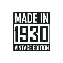 Made in 1930. Vintage birthday T-shirt for those born in the year 1930