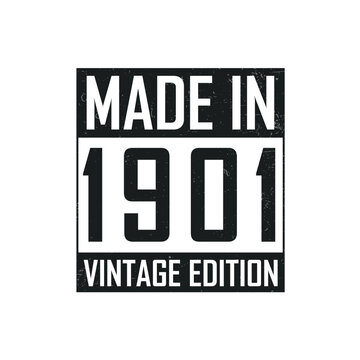 Made in 1901. Vintage birthday T-shirt for those born in the year 1901