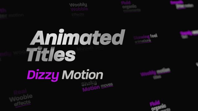 Dizzy Motion Titles Animations 