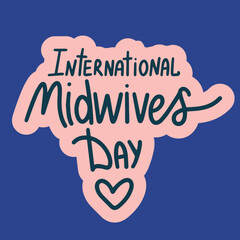International Midwives Day text banner. Hand drawn vector art.
