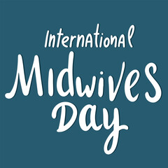 Naklejka na ściany i meble International Midwives Day text banner. Hand drawn vector art.