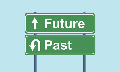 Past future green signpost over sky background. Successful business strategy vector concept. Different way or alternative illustration. Opposite direction traffic sign.