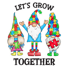 Let's Grow Together PNG - Autism Gnome Sublimation Print, Autism Awareness Neurodiversity Design