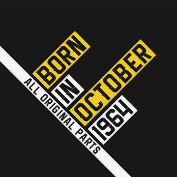 Born in October 1964, All Original Parts. Vintage Birthday celebration for October 1964