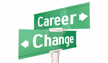 Career Change Signs New Job Work Profession Direction 3d Illustration