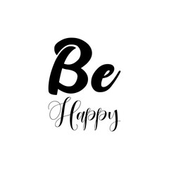 be happy black letter quote
