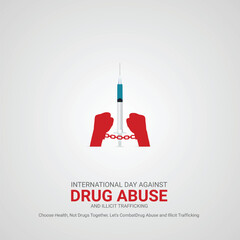 International Day Against Drug Abuse and Illicit Trafficking creative ads. June 26th, vector, illustrator,3d