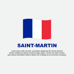 Saint Martin Flag Background Design Template. Saint Martin Independence Day Banner Social Media Post. Background