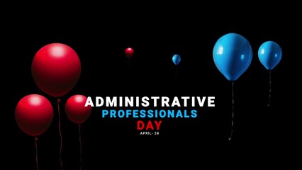 Administrative professionals day. Balloon motion