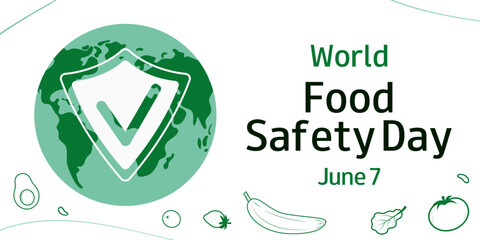 World Food Safety Day (WFSD). June 7. Design for background, banner, card, poster with Earth and text.