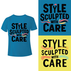 Style sculpted with care tees  t-shirt
