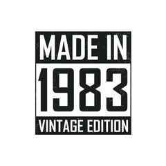 Made in 1983. Vintage birthday T-shirt for those born in the year 1983