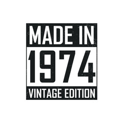 Made in 1974. Vintage birthday T-shirt for those born in the year 1974