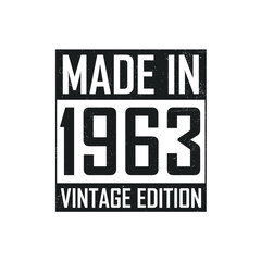 Made in 1963. Vintage birthday T-shirt for those born in the year 1963