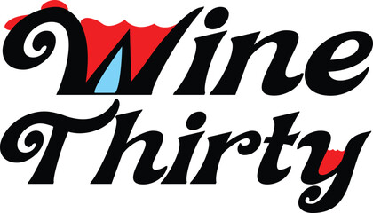 Obraz premium Wine Thirty T Shirt Design
