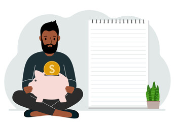 A man sits cross-legged with a piggy bank in his hands. Nearby is a large sheet of paper for planning income and expenses. Vector flat illustration
