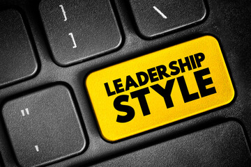 Leadership style - leader's method of providing direction, implementing plans, and motivating people, text concept button on keyboard