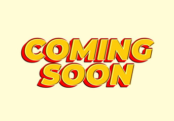 Coming soon. Text effect in 3D look with eye catching colors