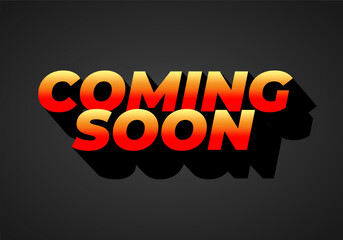 Coming soon. Text effect in 3D look with eye catching colors