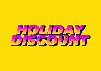 Holiday discount. Text effect in 3D look with eye catching colors