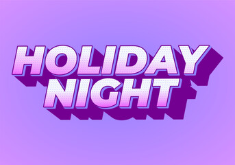 Holiday night. Text effect in 3D look with eye catching colors