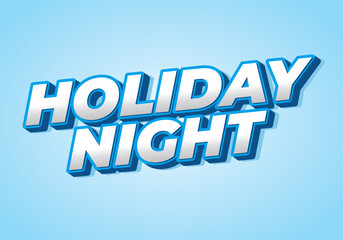 Holiday night. Text effect in 3D look with eye catching colors