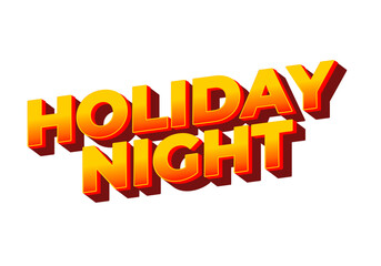 Holiday night. Text effect in 3D look with eye catching colors