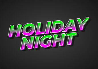 Holiday night. Text effect in 3D look with eye catching colors
